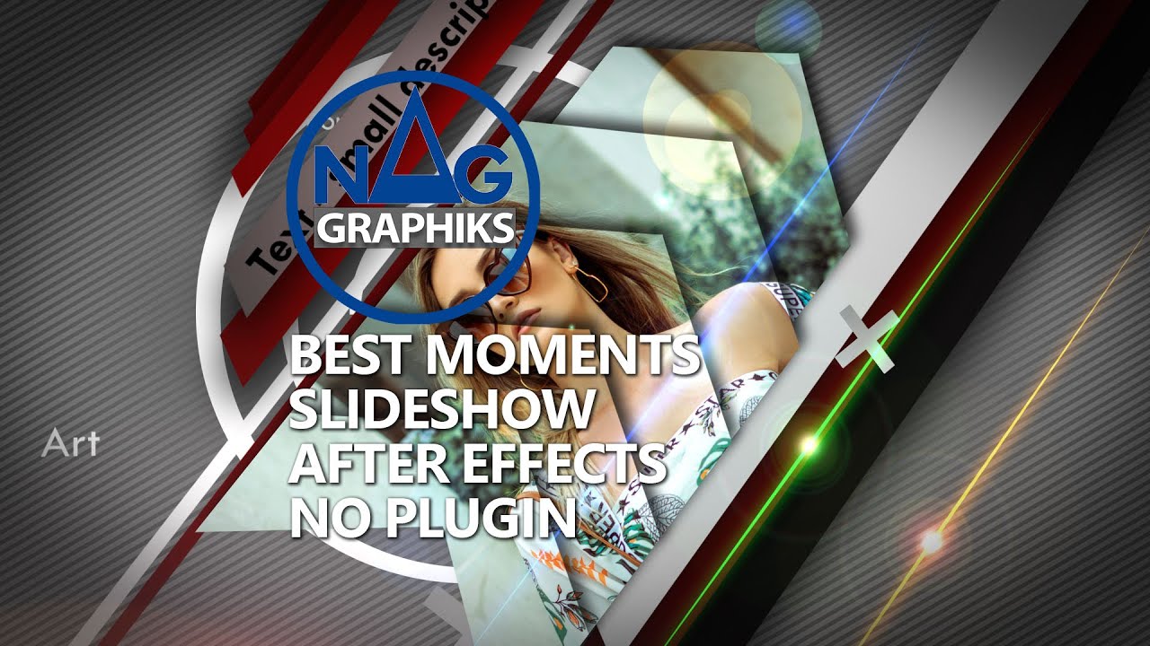 Best Moments Slideshow Nag graphiks No plugin After effects Project 89