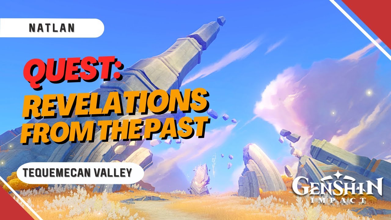 Revelations from the Past Full Quest Guide | Genshin Impact