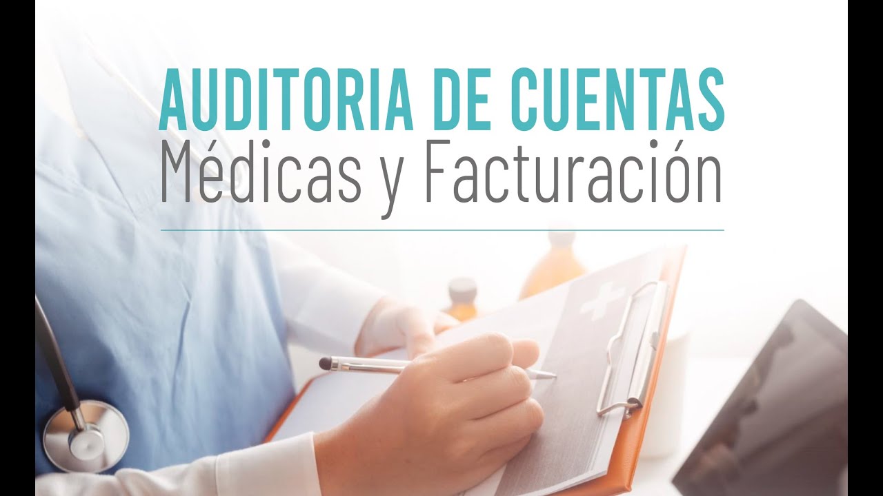 AUDITORIA DE CUENTAS MEDICAS Y FACTU