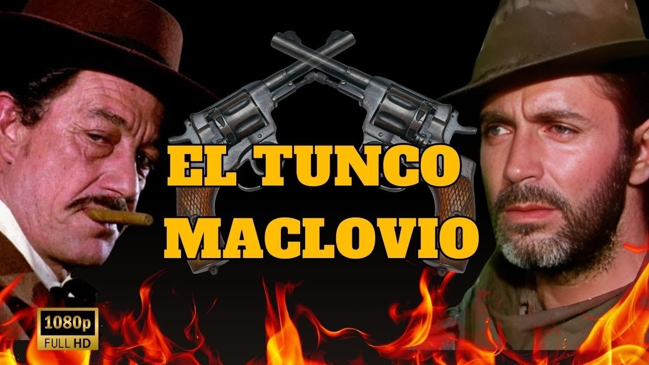 El Tunco Maclovio - La Pel&iacute;cula Completa y Gratis de Accion En Espa&ntilde;ol