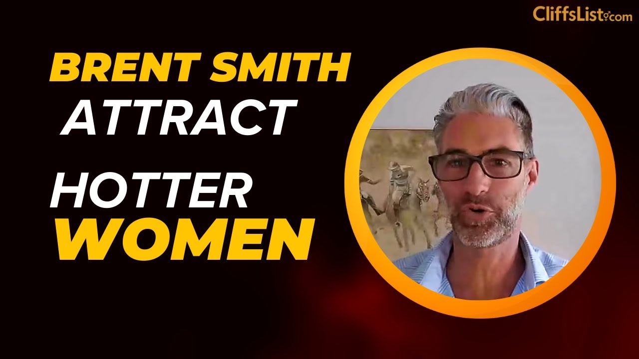 Brent Smith - Attract Hotter Women