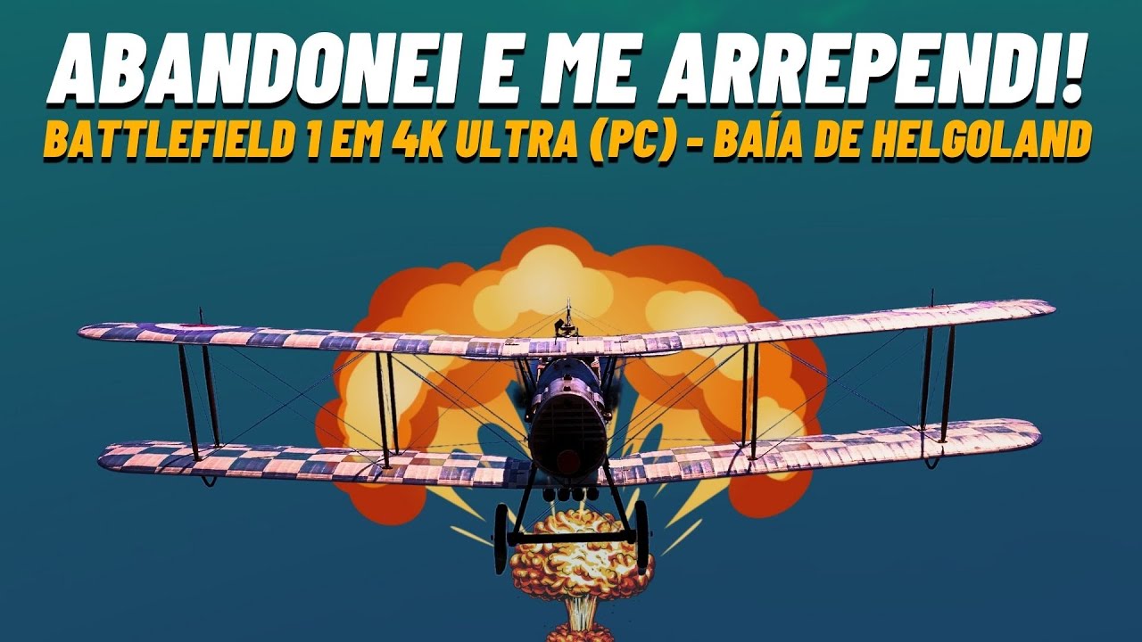 Eu jamais Deveria Ter Abandonado esse Jogo.... BATTLEFIELD 1 em 4K ULTRA (PC) -  Baía de Helgoland