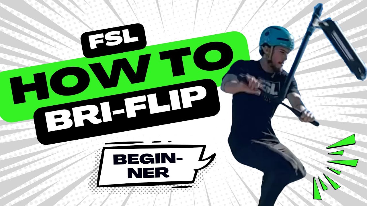 How to BRI-FLIP on a Scooter (Iconic Trick Tutorial!)