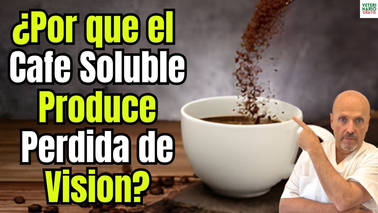 ☕👁️ ¿POR QUE TOMAR CAFE SOLUBLE SE ASOCIA A PERDIDA DE VISION? ☕👁️