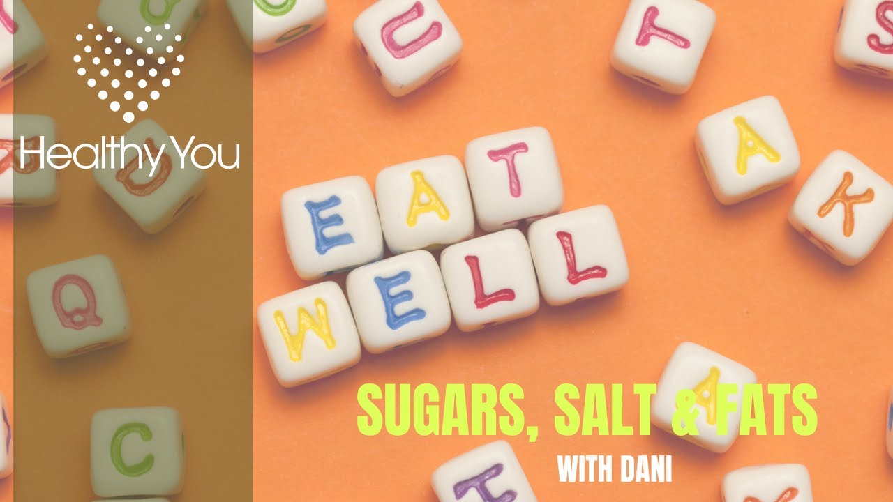 Sugars, Salt & Fats Workshop