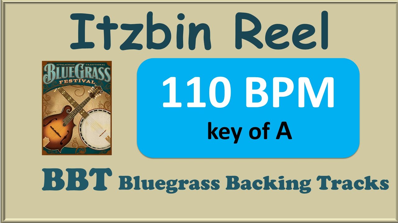 Itzbin Reel 110 BPM bluegrass backing track