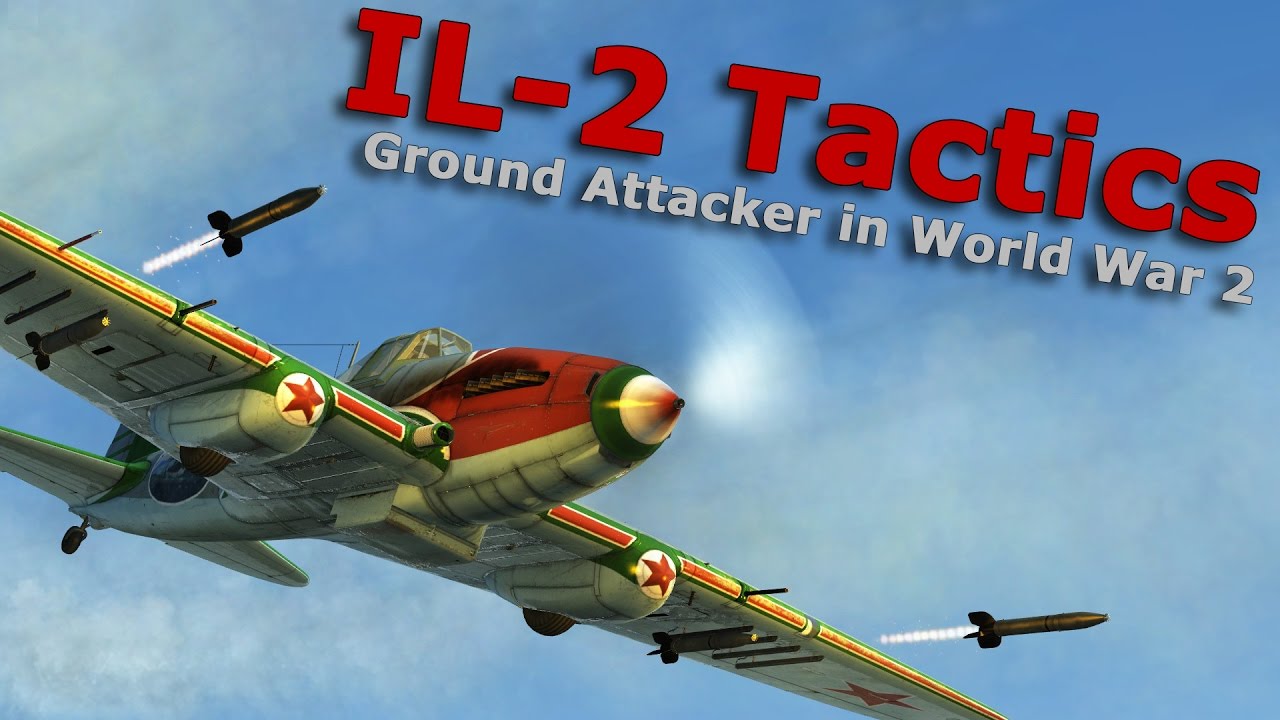 Il-2 Tactics - Shturmovik Ground Attackers in World War 2