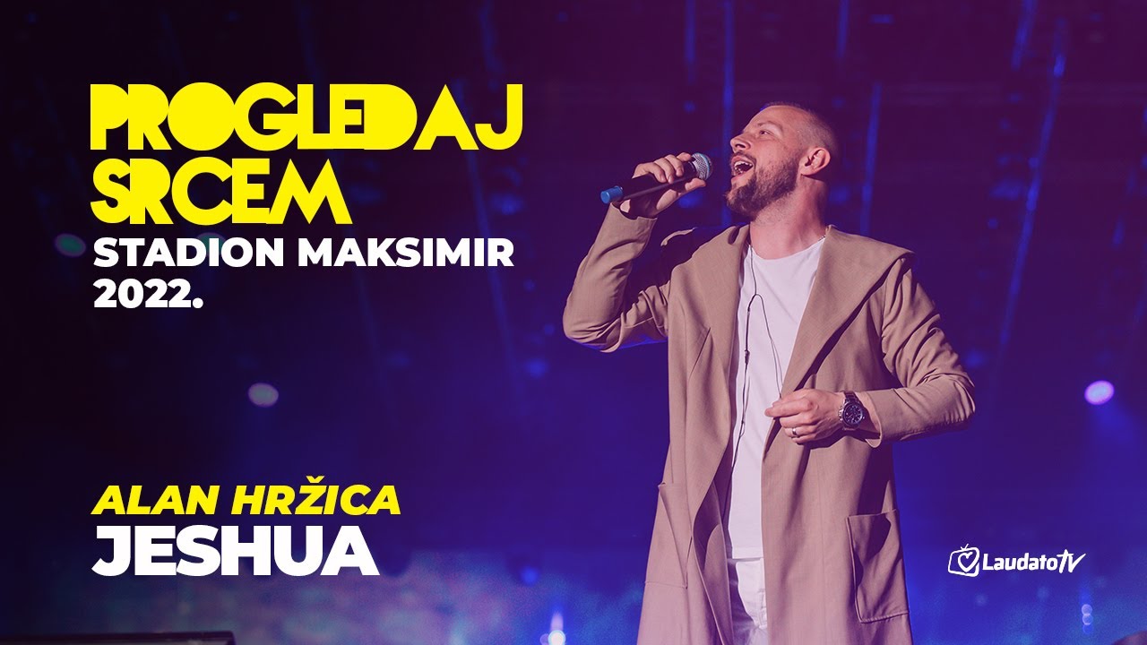 Jeshua - Alan Hržica (Progledaj srcem, Stadion Maksimir 2022.)
