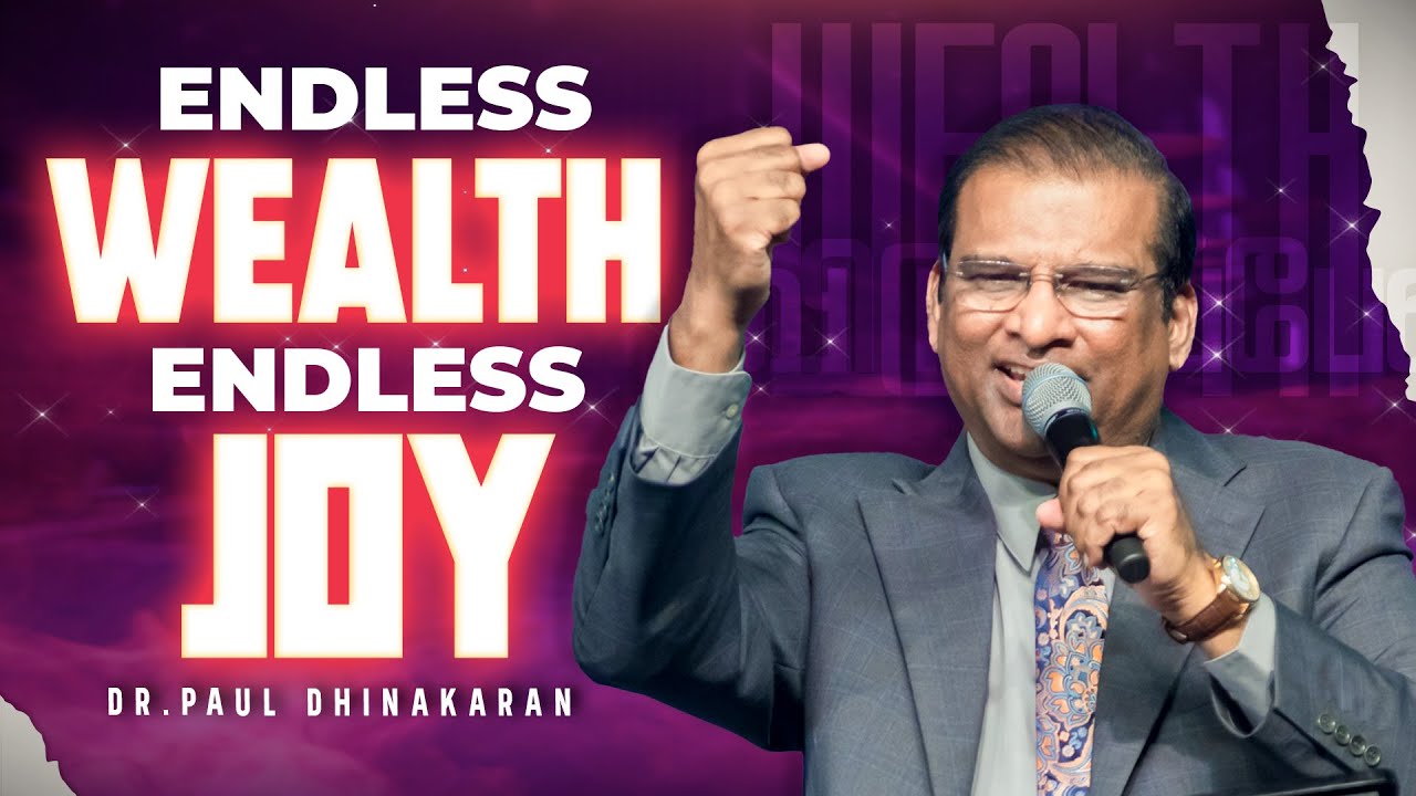 Endless Wealth, Endless Joy | Dr. Paul Dhinakaran | Jesus Calls