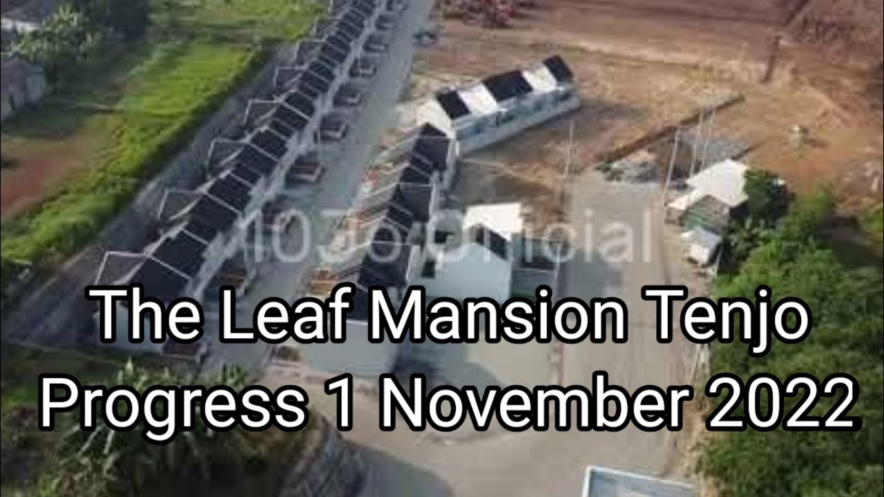 THE LEAF MANSION TENJO UPDATE PROGRESS 1 NOVEMBER 2022