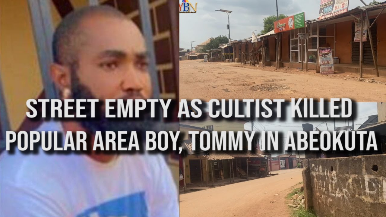 STREETS EMPTY AS CULTISTS KILLED POPULAR AREA BOY,TOMMY AKA EKUN IN ABEOKUTA LAST NIGHT