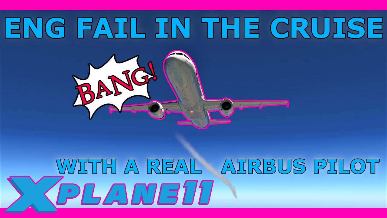 ToLiss A321 Engine Failure in the Cruise! With a Real Airbus Pilot: Tutorial X Plane 11