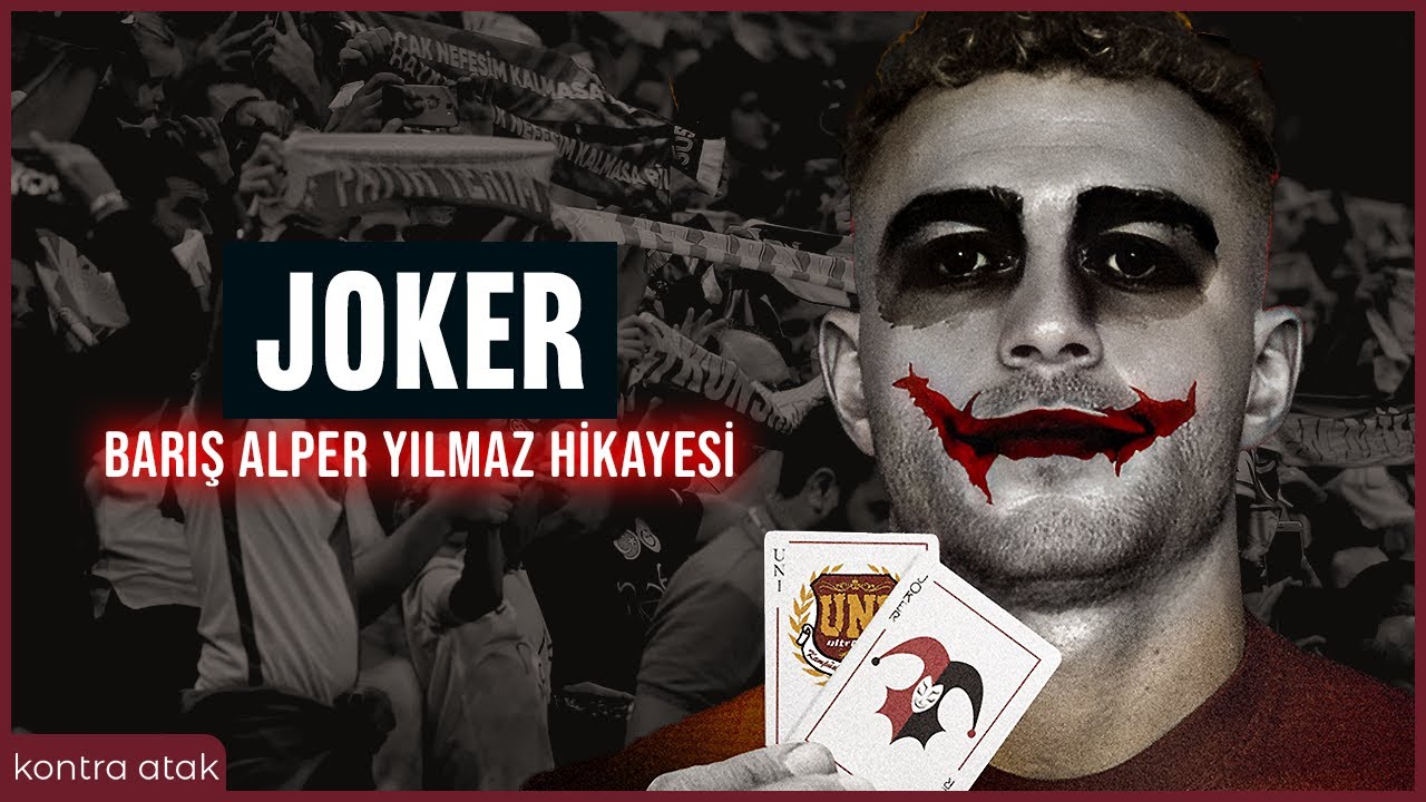 Barış Alper Yılmaz Hikayesi | Joker