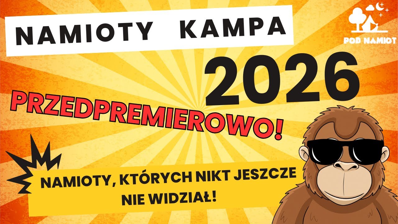 Tego jeszcze nie ma w sklepach! Nowe namioty Kampa 2026 – pierwszy pokaz!