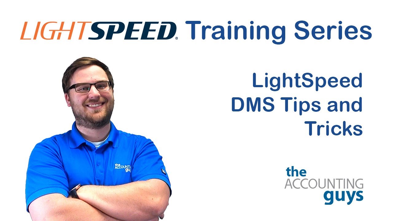 Lightspeed DMS Tips and Tricks