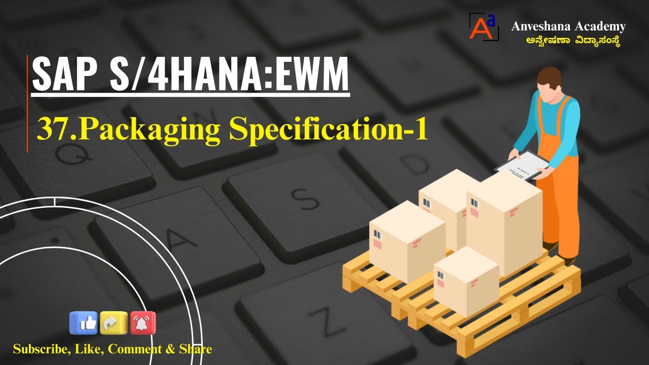 37. SAP S/4HANA:EWM-Packaging Specification 1