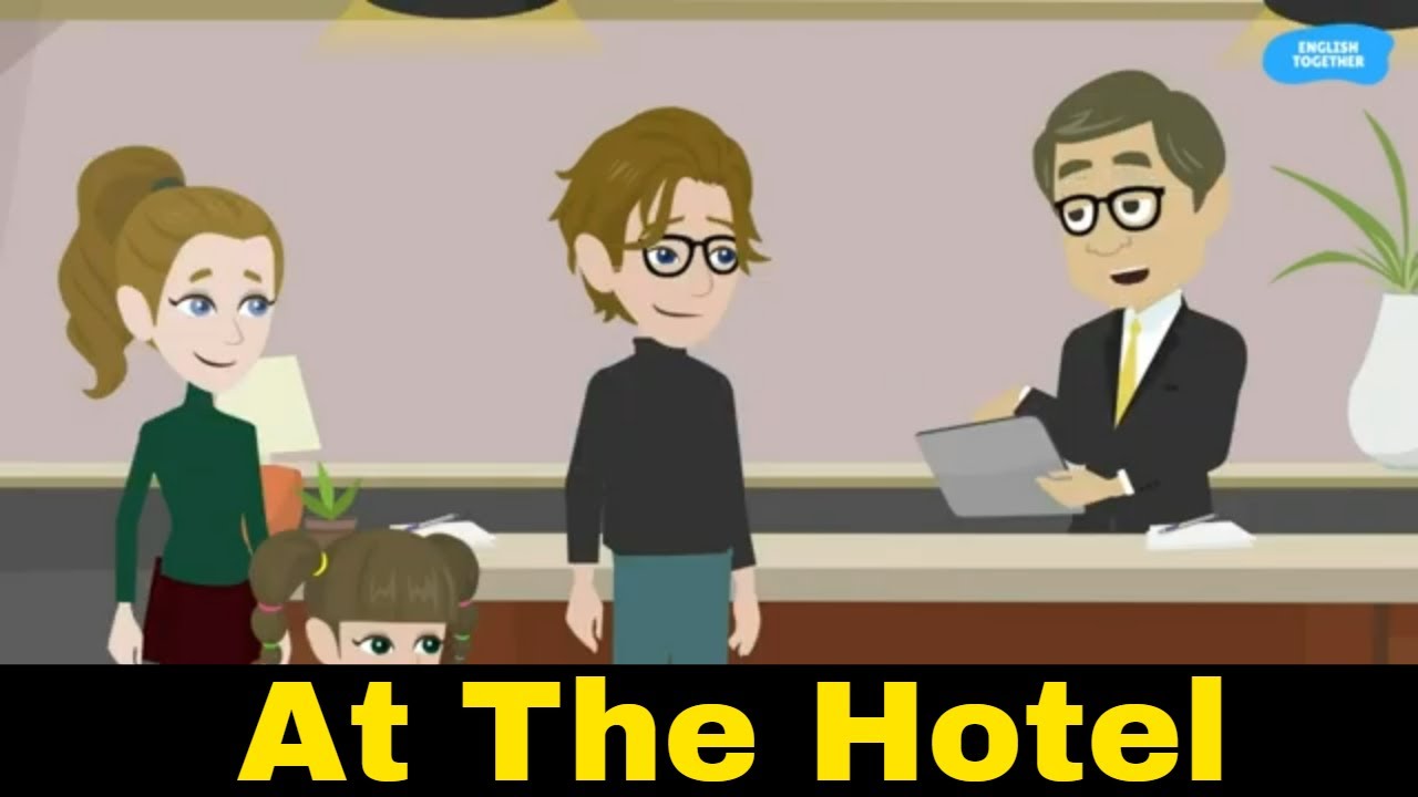 At The Hotel English Conversation: Learn English Speaking with Animated Story