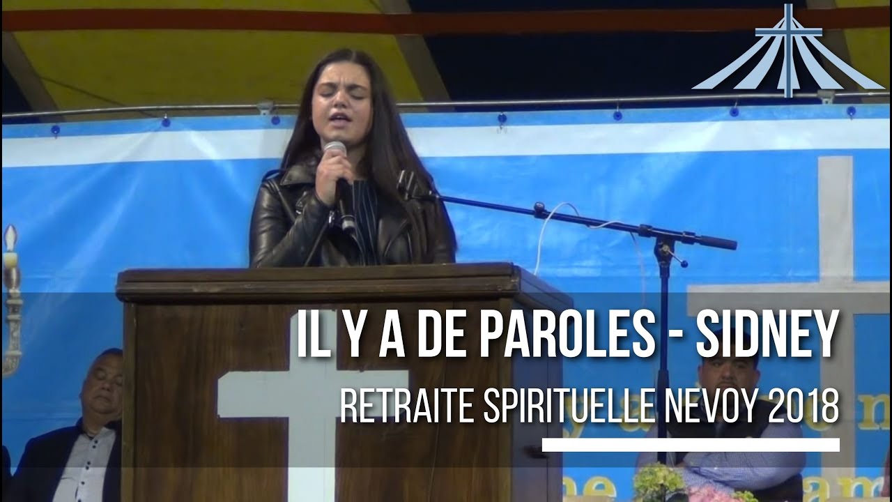 Il y a des paroles - Sidney - Retraite Spirituelle Nevoy 2018