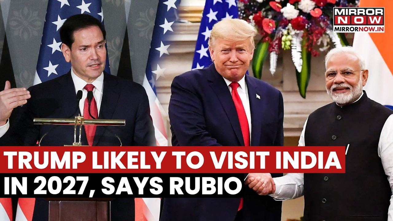 Trump&rsquo;s India Visit in 2027? Rubio Drops Bombshell That Could Reshape Global Politics Forever