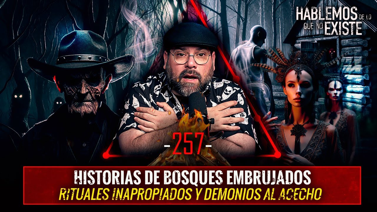 Historias de Bosques Embrujados , Rituales Impropios y Demonios al Acecho | EP 257 | EL NARRADOR