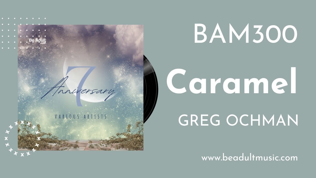 Greg Ochman - Caramel 🎵