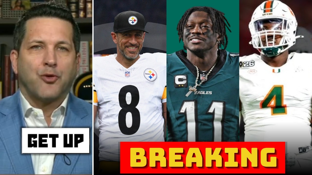 GET UP | Adam Schefter BREAKING: Steelers done with Aaron Rodgers , AJ Brown to Pats & Rueben Bain