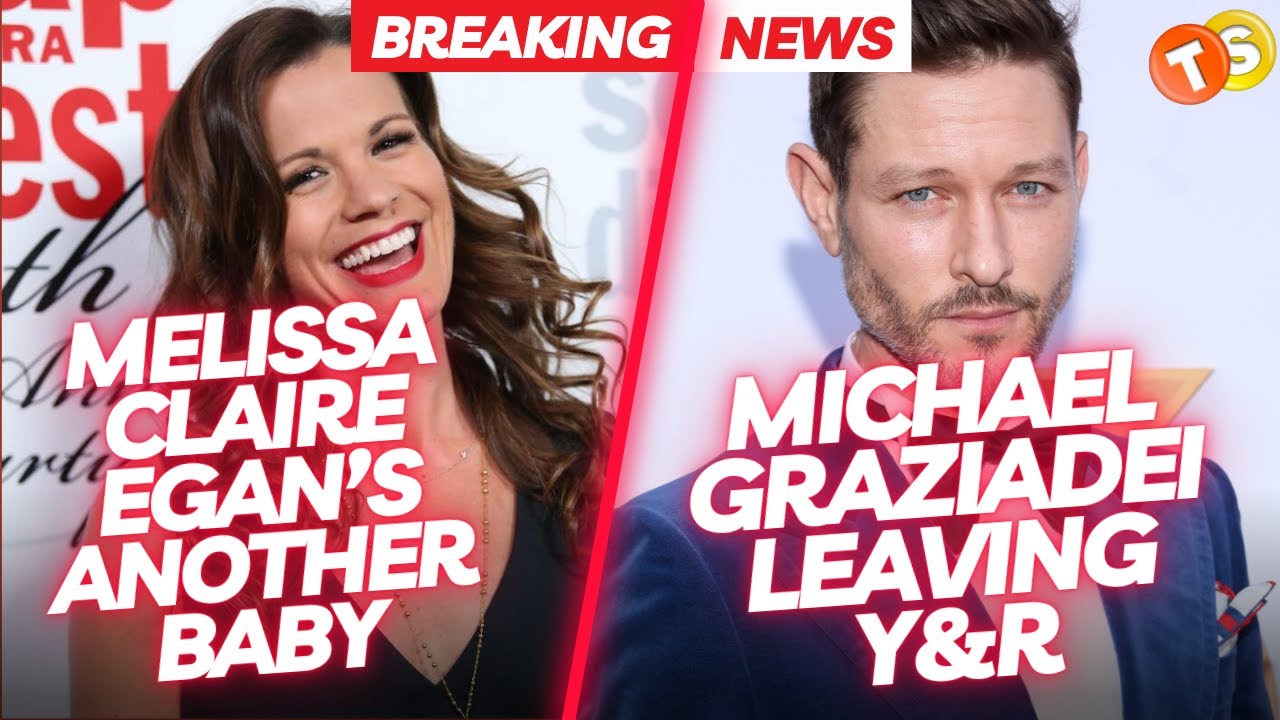 Melissa Claire Egan Welcomes New Baby, Michael Graziadei Written Out of Y&R? AMC Returns to TV