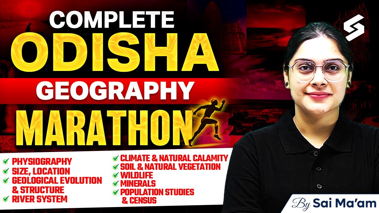 Complete Odisha Geography for all Competitive Exams | Odisha Geography Marathon by Sai Ma'am