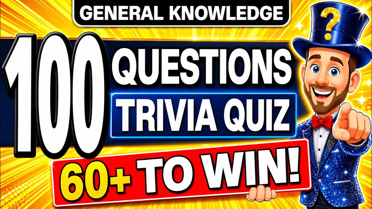 100 FUN General Knowledge Trivia Quiz Questions EVERYONE Should Play!