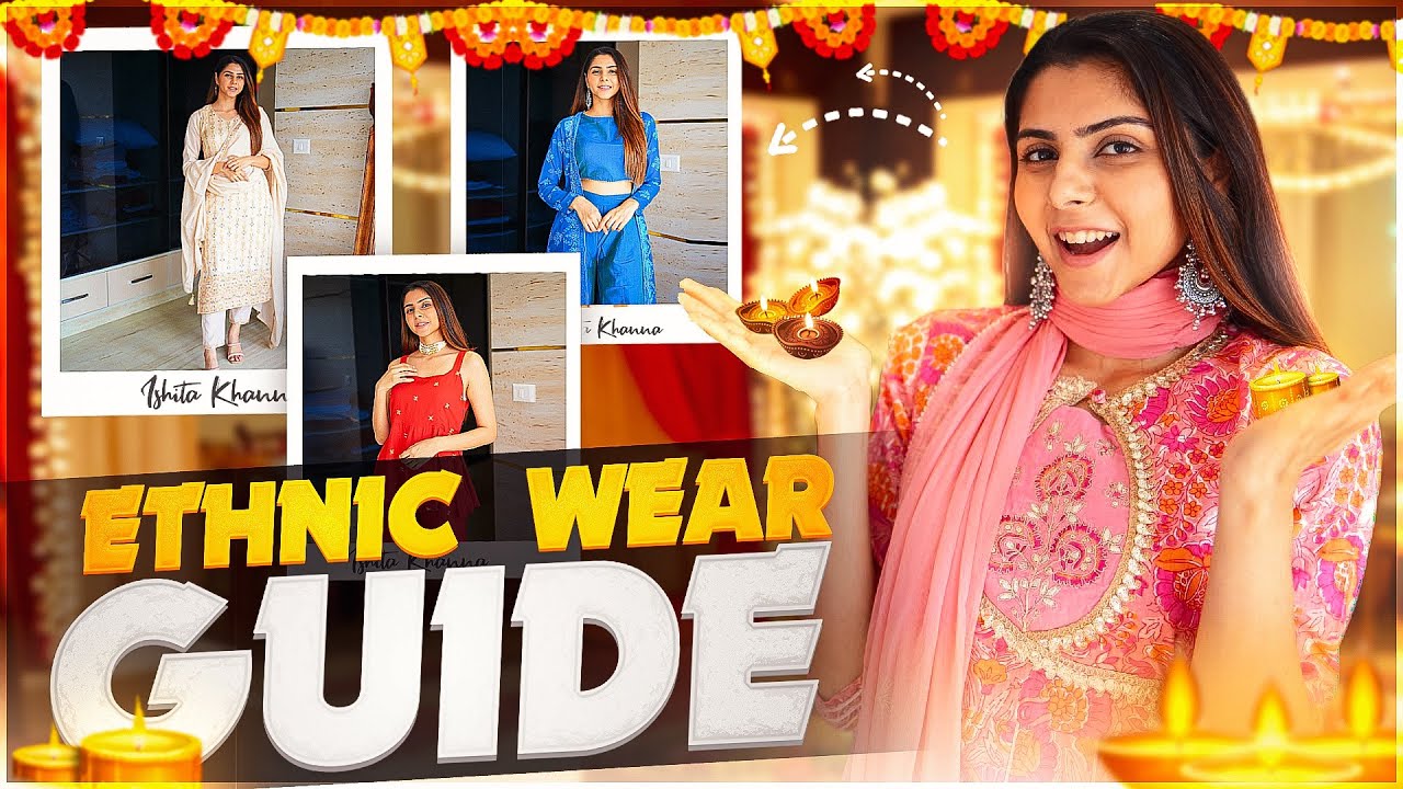The only Ethnic wear GUIDE You'll Ever NEED! | Ethnic Festive Haul