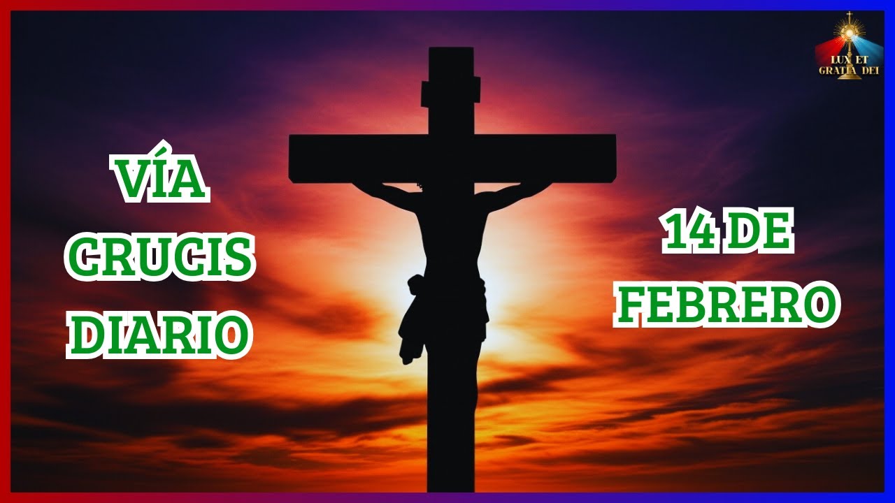 Vía Crucis sábado 14 de febrero🕯️ Lux et Gratia Dei