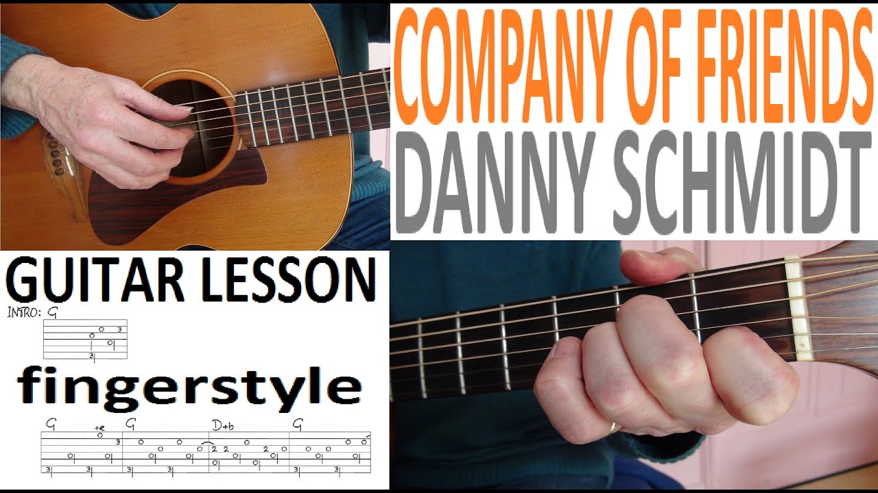 COMPANY OF FRIENDS - DANNY SCHMIDT fingerstyle GUITAR LESSON