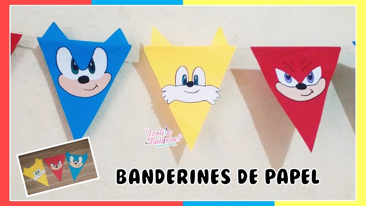 DIY Banderines SONIC - Banderines de Sonic y sus amigos - Fiesta temática Sonic