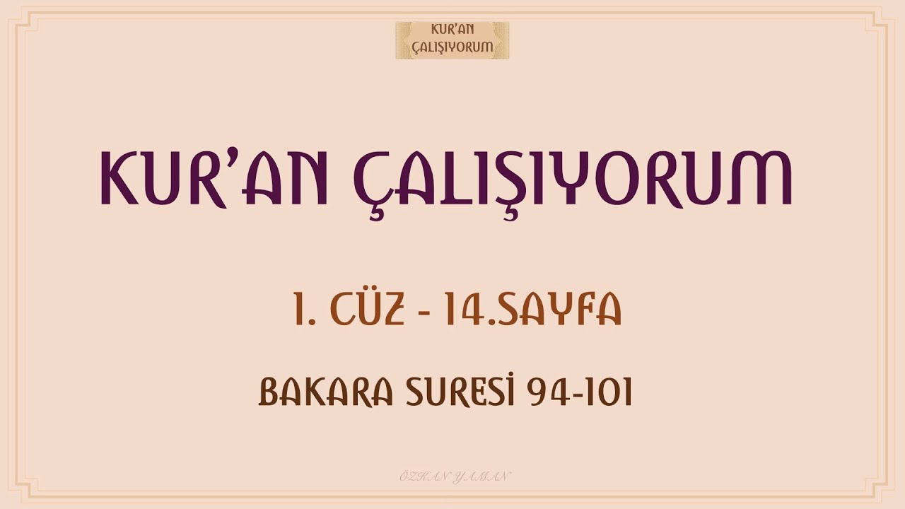 KURAN ÇALIŞIYORUM 14-1.CÜZ 14.SAYFA BAKARA SURESİ 94-101