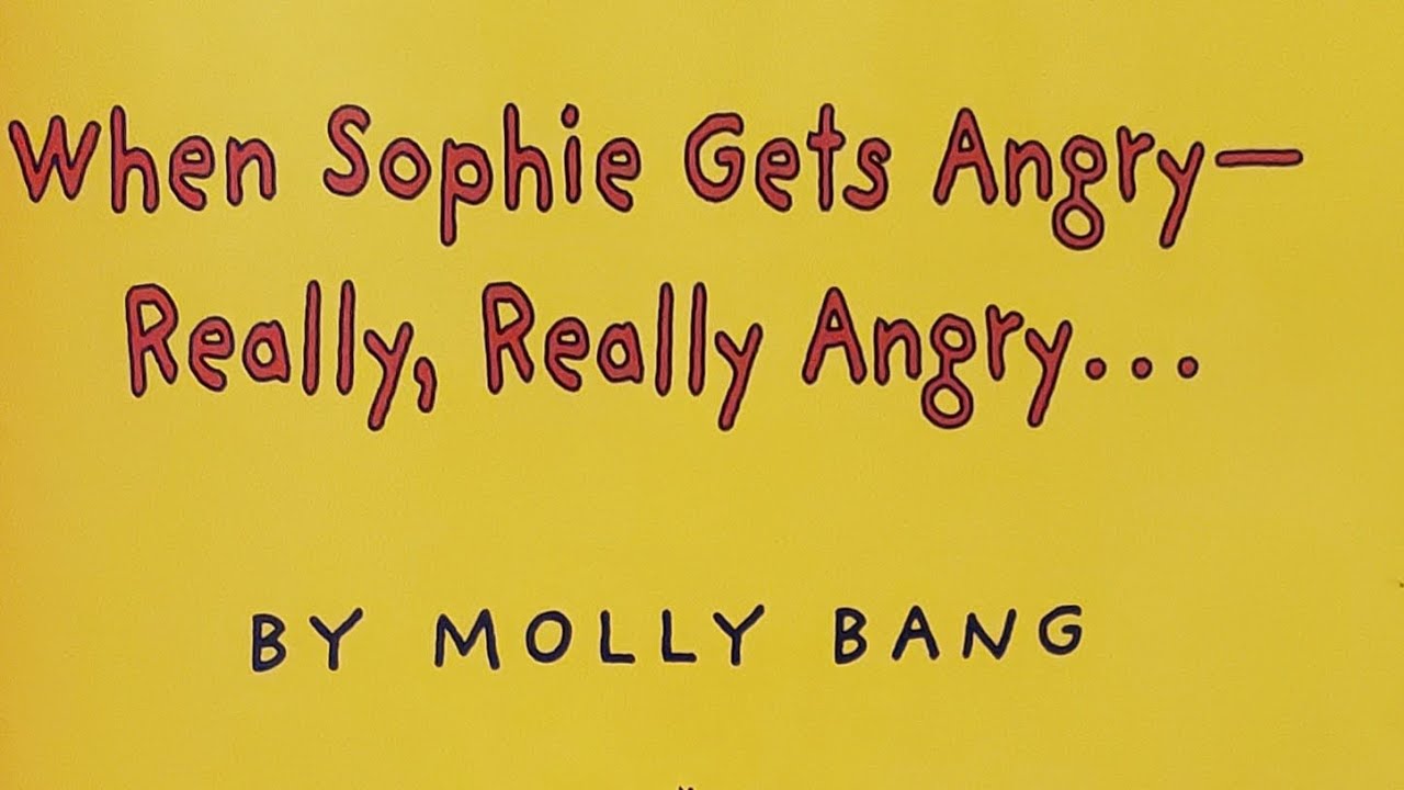 When Sophie Gets Angry -- Really, Really Angry... written by Molly Bang