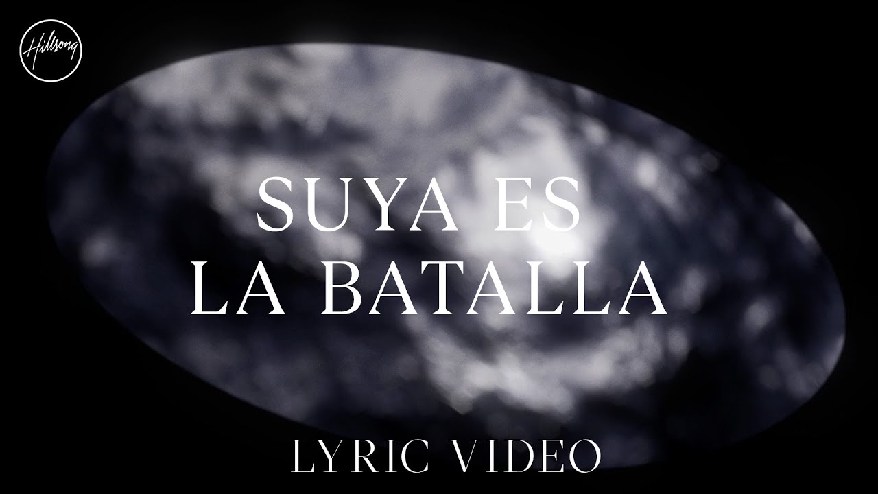 Suya Es La Batalla - Lyric Video | Hillsong en Español