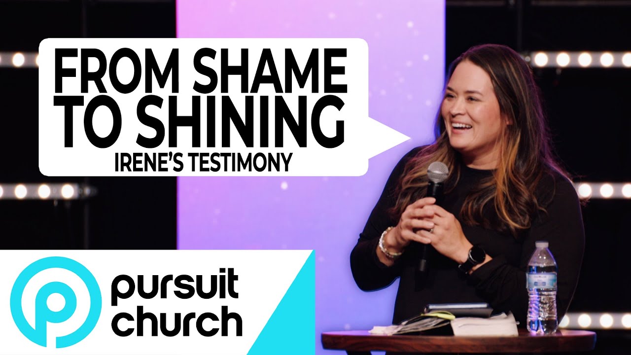 From Shame to Shining (Irene's Testimony) | Pursuit Women's Ministry