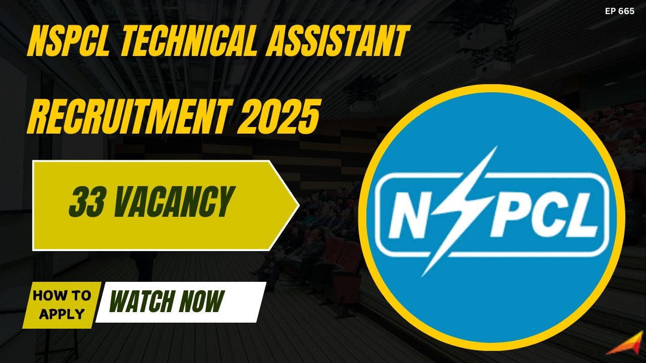 NSPCL Technical Assistant Recruitment 2025 &ndash; 33 Vacancies | Fresher Job Wala | Full Details