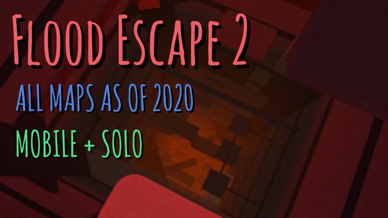 Every Flood Escape 2 Map as of 2020 (Solo on Mobile)