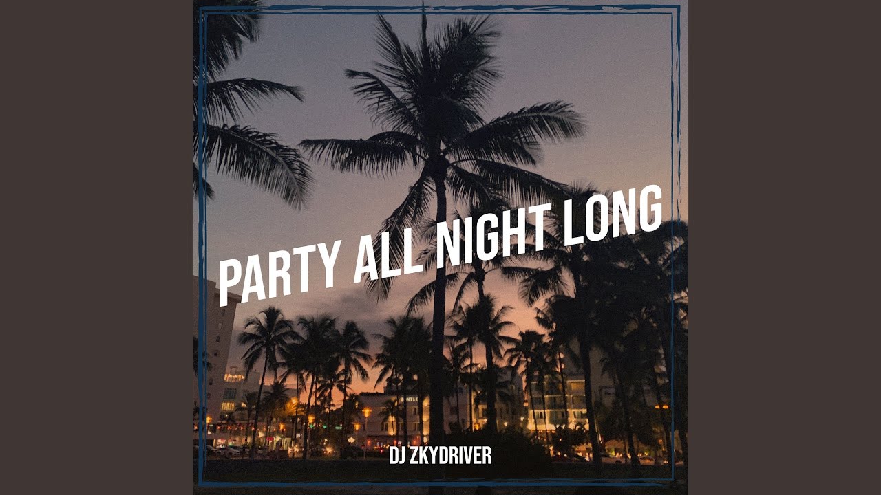 Party All Night Long
