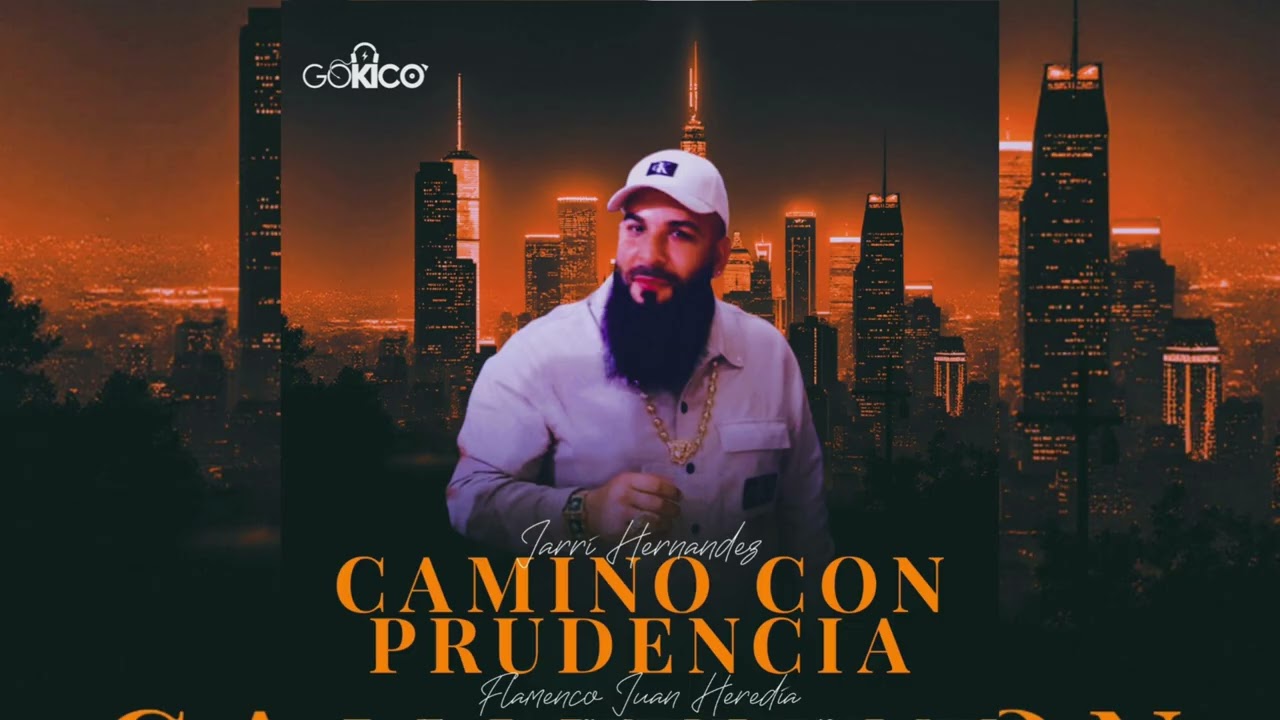 JARRI HERNÁNDEZ- CAMINO CON PRUDENCIA “Ft. Flamenco Juan Heredia “