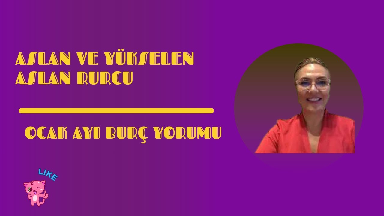 ASLAN VE YÜKSELEN ASLAN BURCU OCAK AYI.ÖNEMLİ DEĞİŞİKLİKLER GELİYOR.
