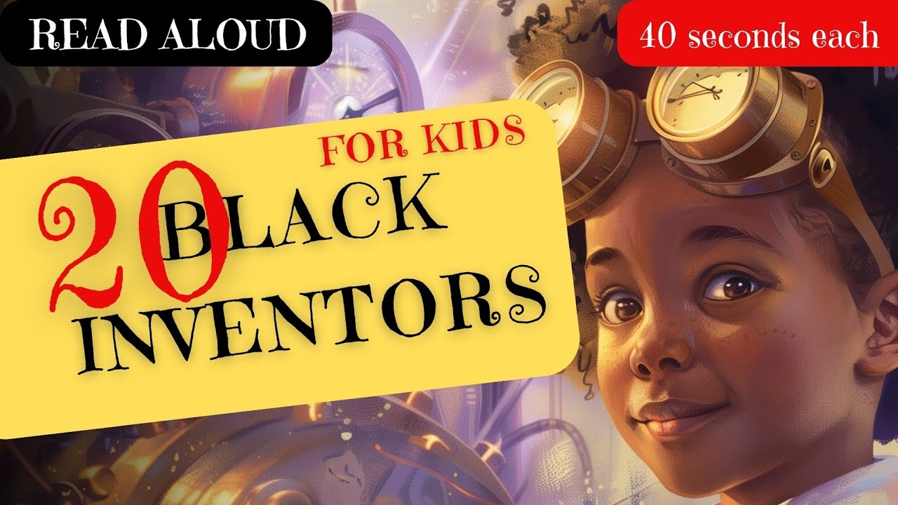 READ ALOUD | 20 Black Inventors | Black History Month For Kids | Black History | Black People