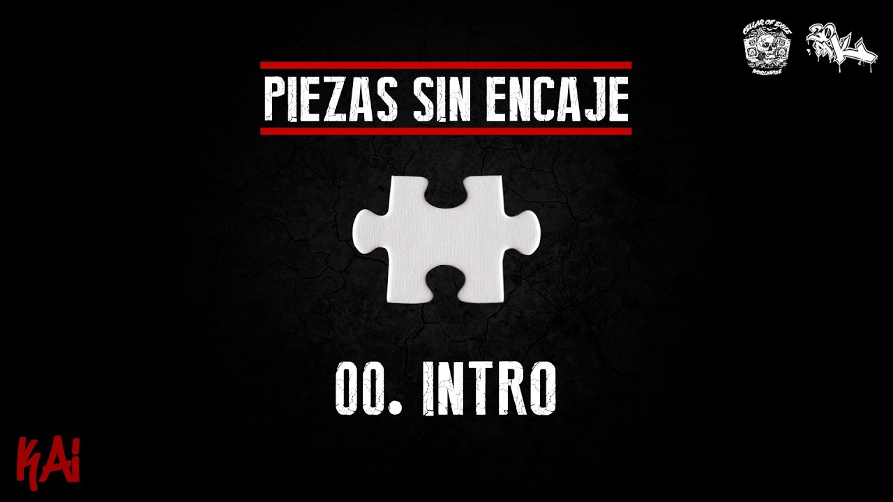 KAI - [PIEZAS SIN ENCAJE] - 00  Intro (Prod. Unchecked Clone)
