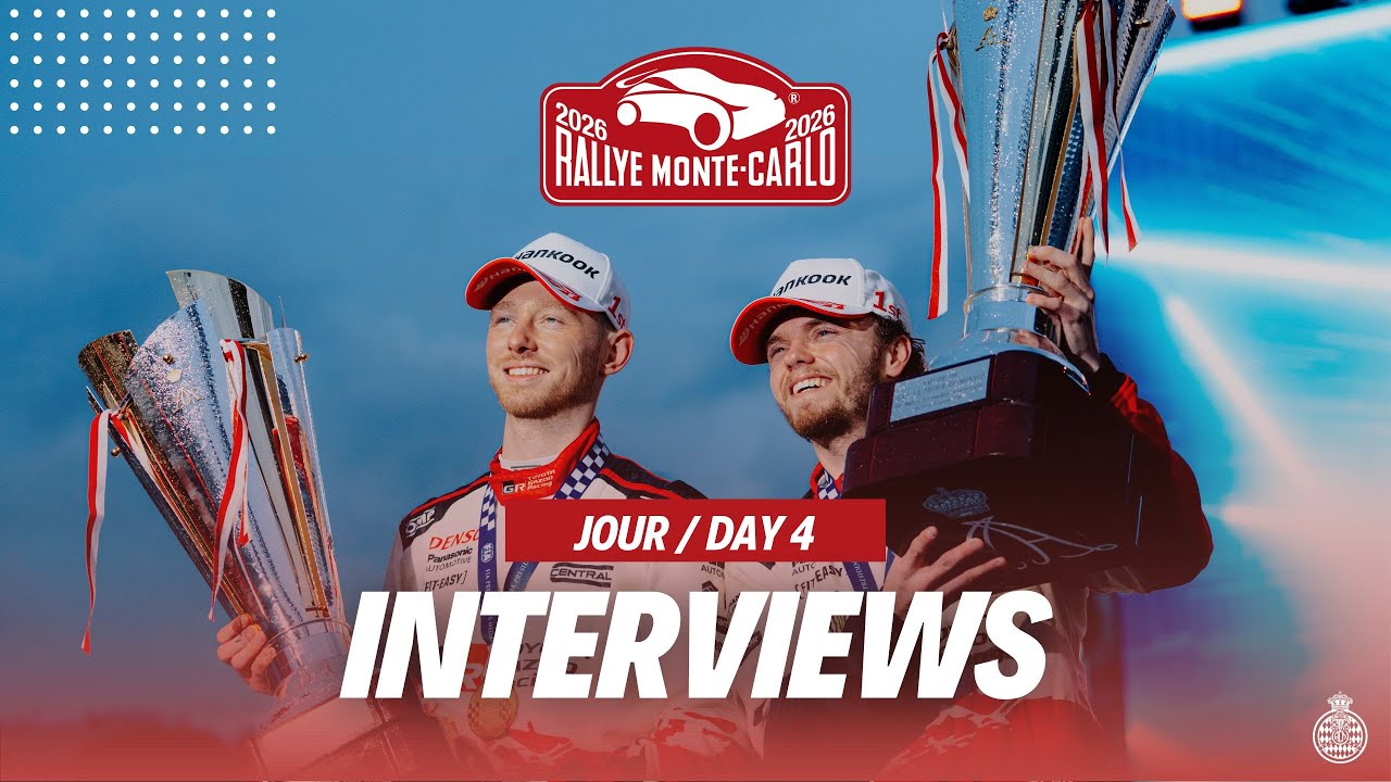 INTERVIEWS JOUR/DAY 4 | Rallye Monte-Carlo 2026
