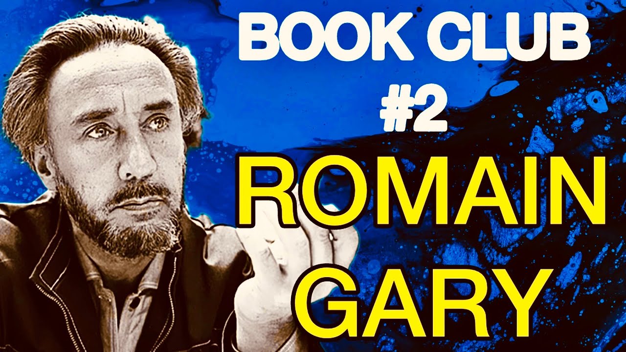JE VOUS PR&Eacute;SENTE (PRESQUE) TOUTE L&rsquo;&OElig;UVRE DE ROMAIN GARY