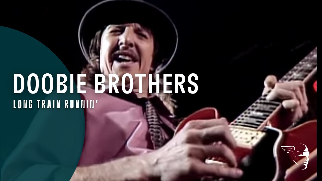Doobie Brothers - Long Train Runnin' (From 