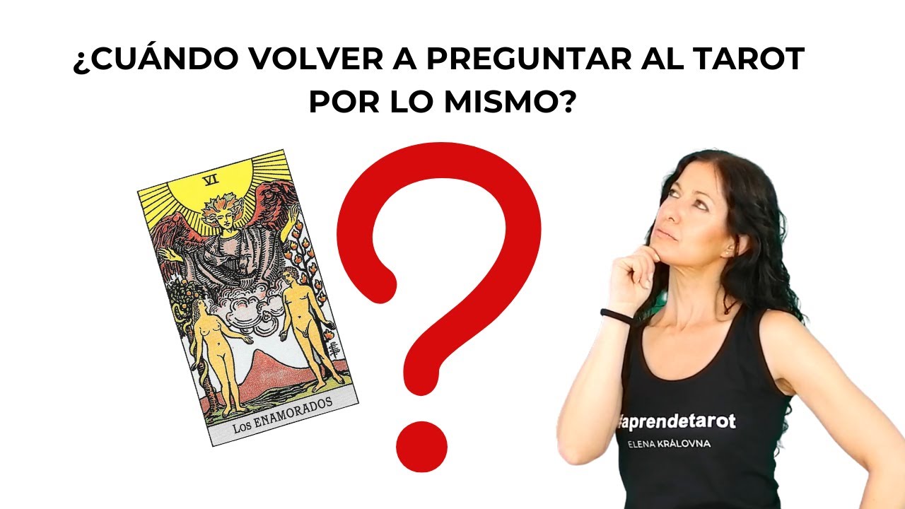 CUÁNDO VOLVER A PREGUNTAR AL TAROT POR LO MISMO 👩‍🎓 CURSO DE TAROT