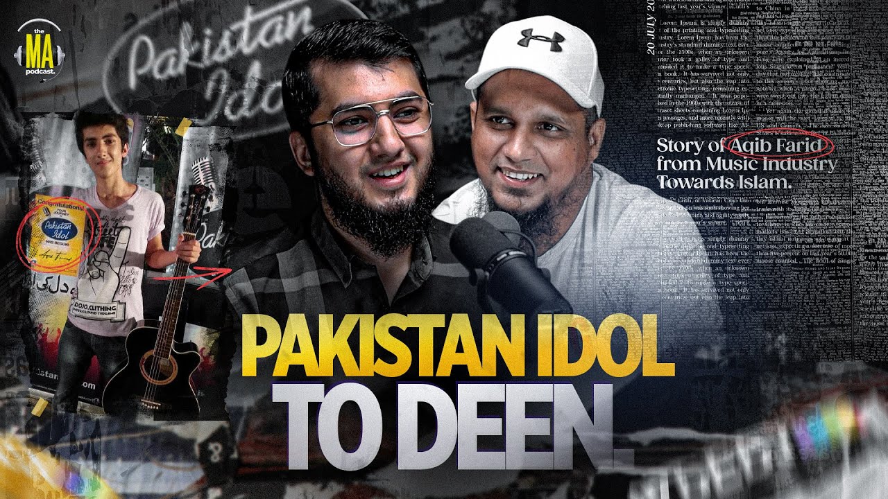 From Pakistan Idol to Deen || The MA Podcast feat. Aqib Farid