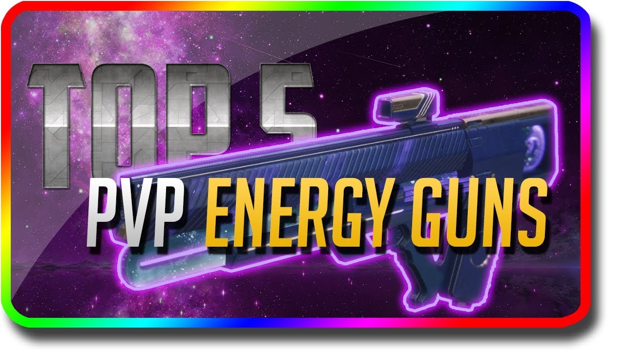 Destiny 2 - "Top 5 PvP Energy Guns" in Crucible & PvP (Destiny 2 Warmind DLC "Top 5")